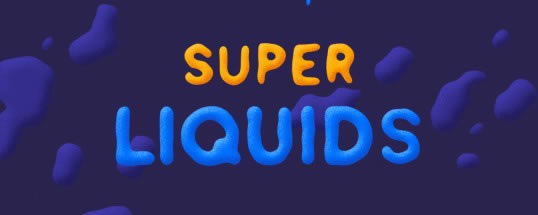 Super Liquids(w(dng)ae)